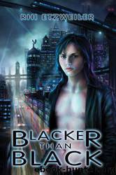 Blacker Than Black by Rhi Etzweiler