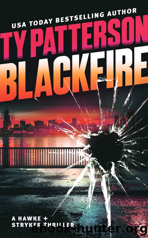 Blackfire: A Hawke and Stryker Thriller by Ty Patterson
