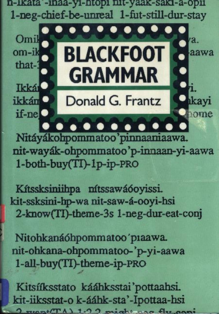 Blackfoot Grammar by Donald G. Frantz