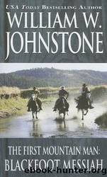 Blackfoot Messiah by Johnstone William W