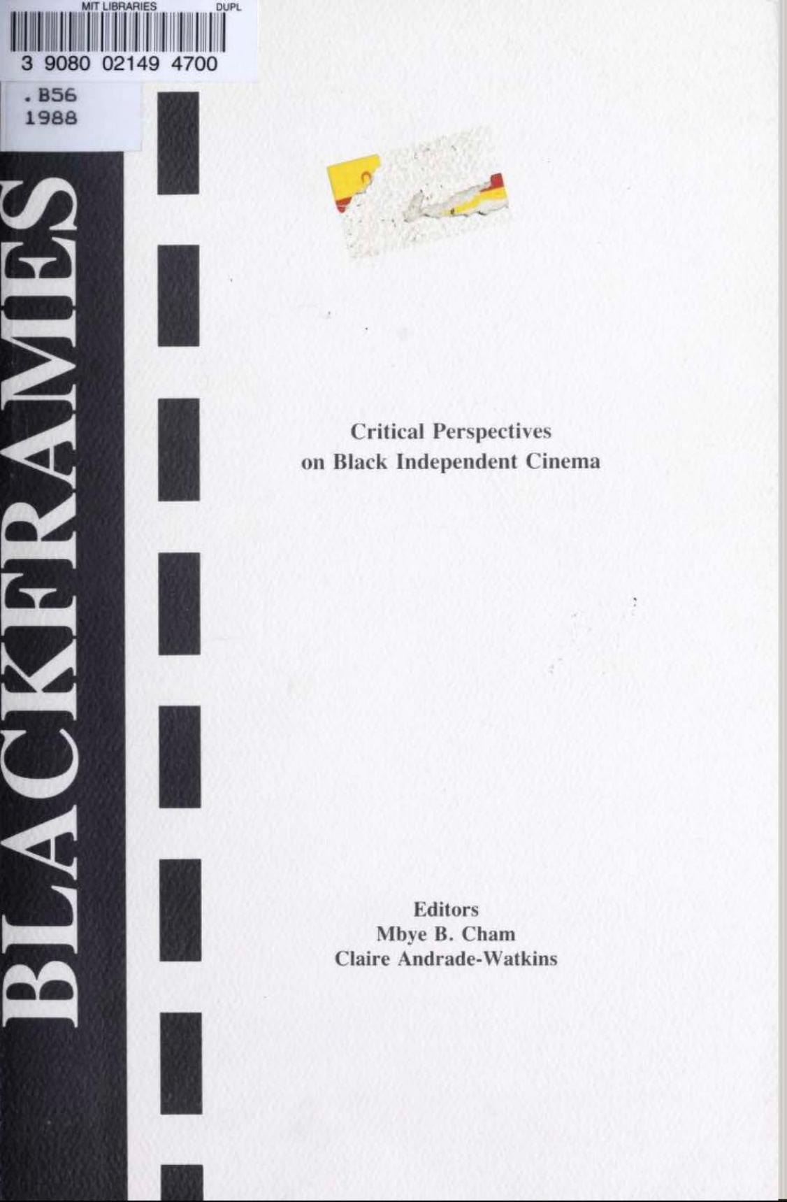 Blackframes: Critical Perspectives on Independent Black Cinema by unknow