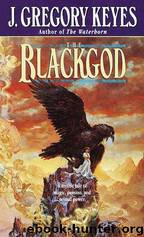 Blackgod by J. Gregory Keyes