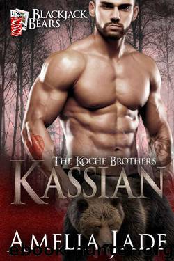 Blackjack Bears: Kassian (Koche Brothers Book 4) by Amelia Jade