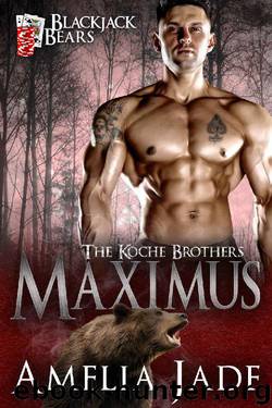 Blackjack Bears: Maximus (Koche Brothers Book 5) by Amelia Jade
