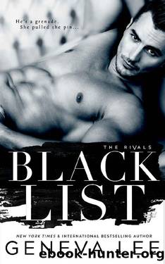 Blacklist: An Enemies-To-Lovers Romance (The Rivals Book 1) by Geneva Lee