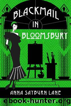 Blackmail In Bloomsbury: A 1920s murder mystery by Anna Sayburn Lane