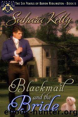 Blackmail and the Bride (The Six Pearls of Baron Ridlington Book 5) by Sahara Kelly
