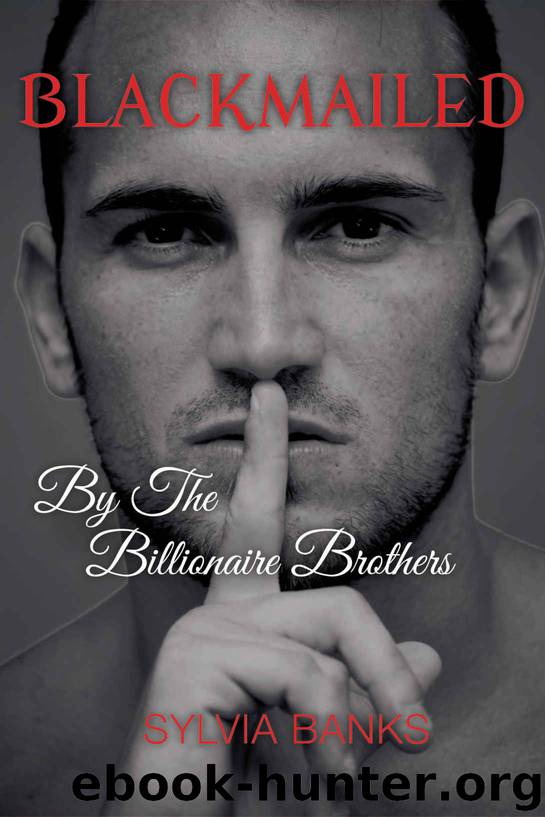 Blackmailed by the Billionaire Brothers: The Complete Series