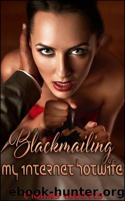 Blackmailing My Internet Hotwife by Unknown