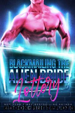 Blackmailing the Alien Bride Lottery: A Sci Fi Alien Romance (Khanavai Warrior Bride Games Book 8) by Margo Bond Collins