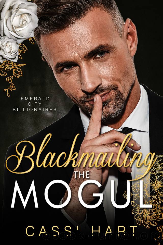 Blackmailing the Mogul : Obsessed Billionaire Hero (Emerald City Billionaires Book 3) by Cassi Hart