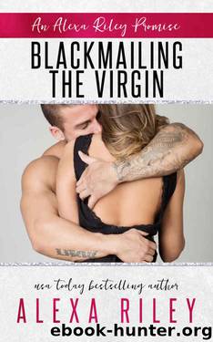 Blackmailing the Virgin (Alexa Riley Promises #2) by Alexa Riley