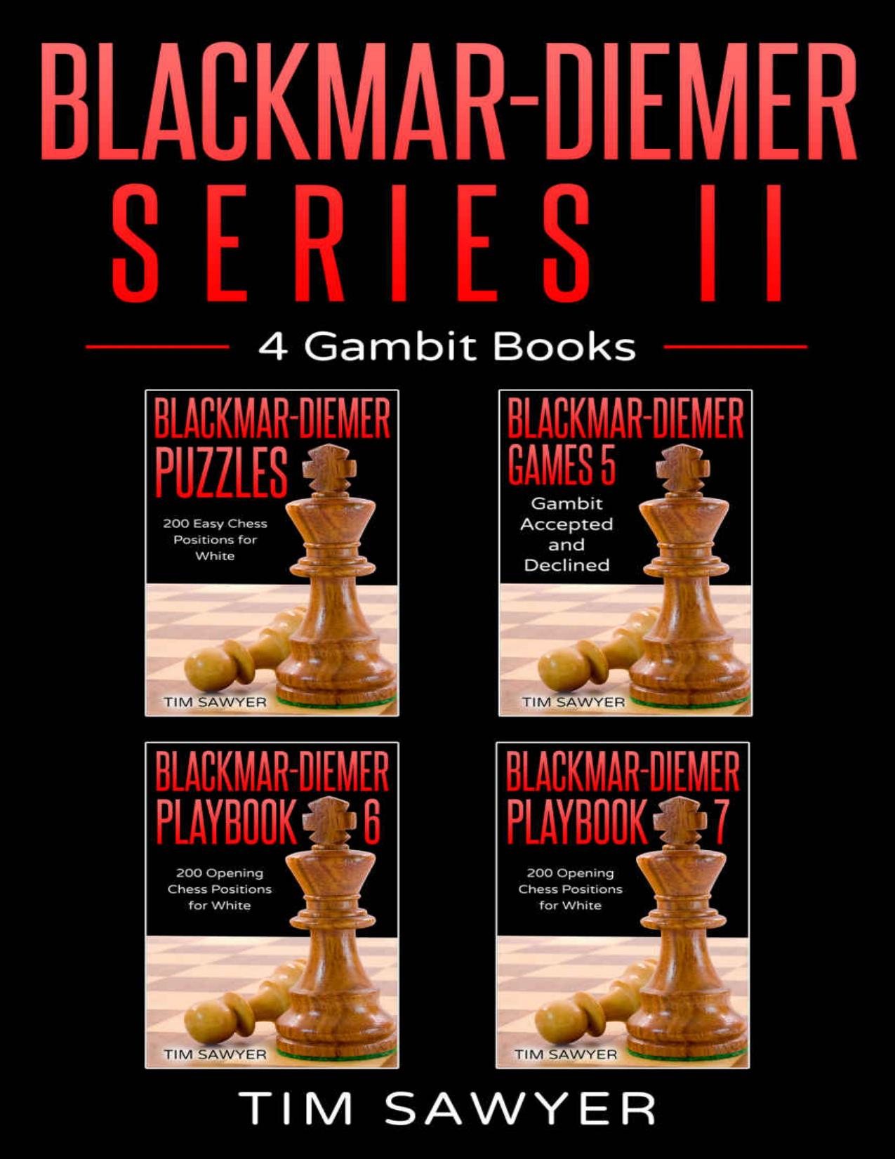 Blackmar-Diemer Series II: 4 Gambit Books (Chess BDG Book 10) by Tim Sawyer