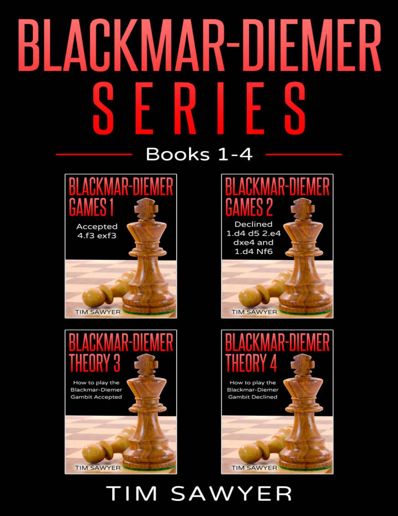 Blackmar-Diemer Series: Books 1-4 (Chess BDG) by Tim Sawyer
