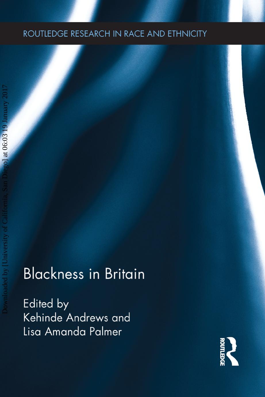 Blackness in Britain by Kehinde Andrews; Lisa Amanda Palmer (eds.)