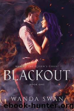 Blackout: A new adult fantasy romance (Men of the Queen's Court Book 1) by Wanda Swan