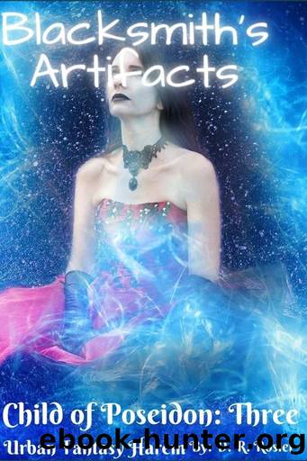 Blacksmith's Artifacts: Child of Poseidon: Book Three by D. R. Rosier