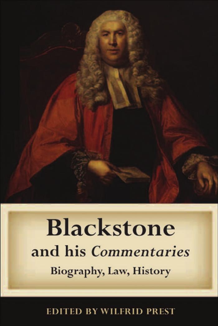 Blackstone and His Commentaries: Biography, Law, History by Wilfrid Prest
