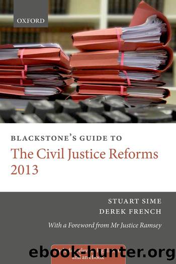 Blackstone's Guide to the Civil Justice Reforms 2013 by Sime Stuart;French Derek;