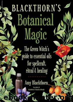 Blackthorn's Botanical Magic by Amy Blackthorn