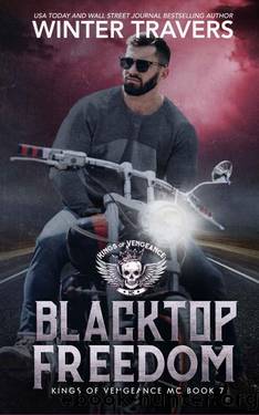 Blacktop Freedom (Kings of Vengeance MC Book 7) by Winter Travers