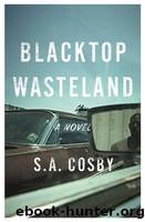 Blacktop Wasteland by Cosby S. A