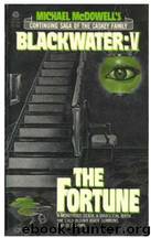 Blackwater V: The Fortune by Michael Mcdowell