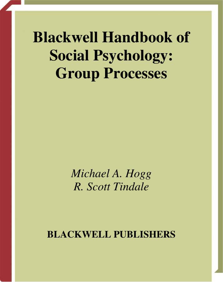 Blackwell Handbook of Social Psychology - Group Processes by Michael A. Hogg Scott Tindale