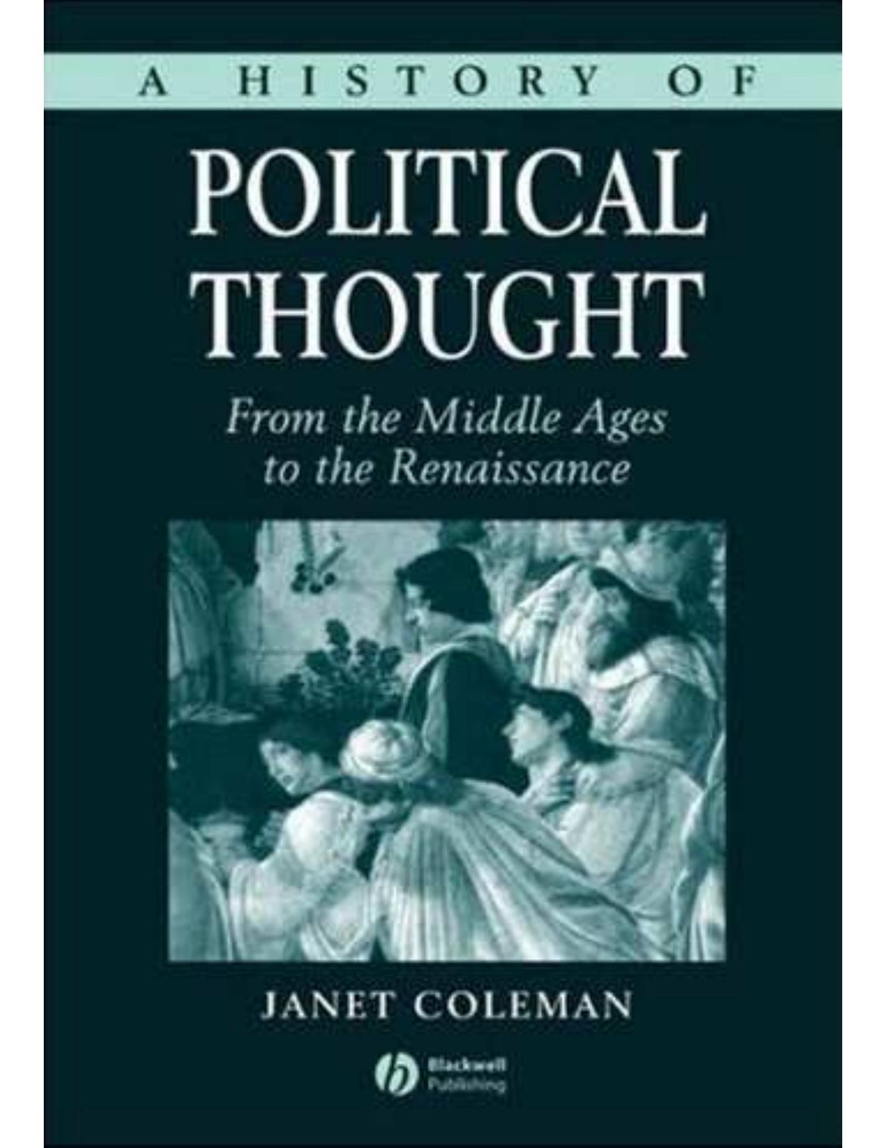 Blackwell Publishing A History of Political Thought, From the Middle Ages to the Renaissance (2000) (no OCR) by Unknown