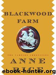Blackwood Farm: The Vampire Chronicles by Rice Anne