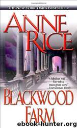 Blackwood Farm: Vampire Chronicles 9 by Anne Rice