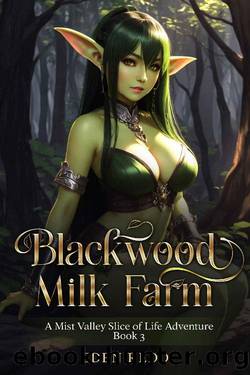 Blackwood Milk Farm: Book 3: A Mist Valley Slice of Life Adventure by Eden Redd