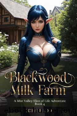 Blackwood Milk Farm: Book 4: A Mist Valley Slice of Life Adventure by Eden Redd