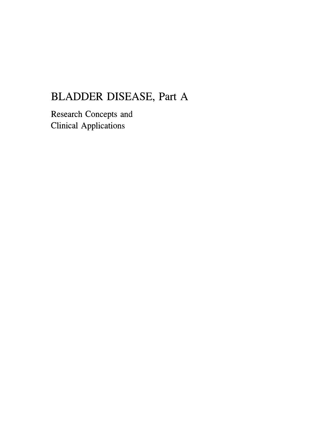 Bladder Disease, Part A: Research Concepts and Clinical Applications by Raymond S. Lance H. Barton Grossman (auth.) Anthony Atala Debra Slade (eds.)