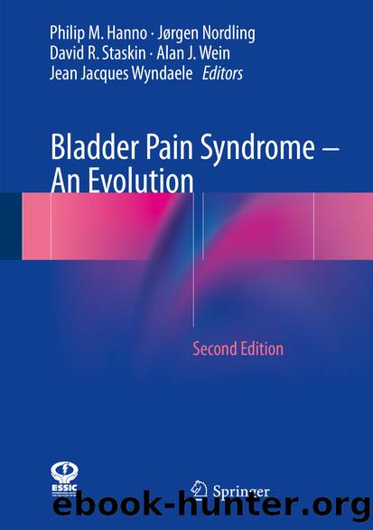 Bladder Pain Syndrome – An Evolution by Philip M. Hanno Jørgen Nordling David R. Staskin Alan J. Wein & Jean Jacques Wyndaele