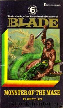 Blade #06 - Monster of the Maze by Jeffrey Lord