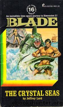 Blade #16 - The Crystal Seas by Jeffrey Lord