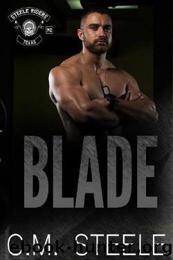 Blade (A Steele Riders MC Book 8) by C.M. Steele