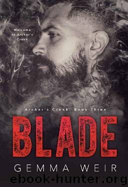 Blade (Archer's Creek Book 3) by Gemma Weir
