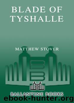 Blade of Tyshalle by Matthew Woodring Stover