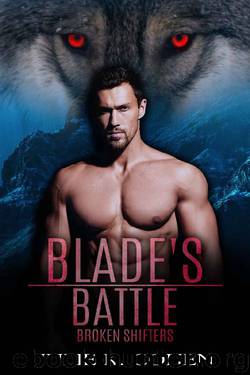 Blade's Battle: Wolf Shifter Paranormal Romance (Broken Shifters Book 2) by Julie K. Cohen