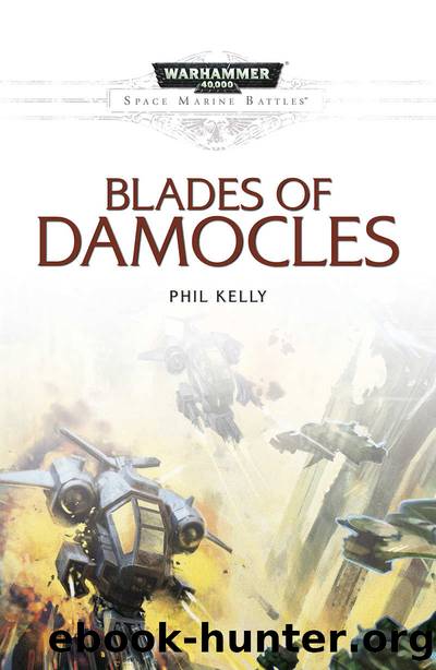 Blades of Damocles (Space Marine Battles) by Phil Kelly