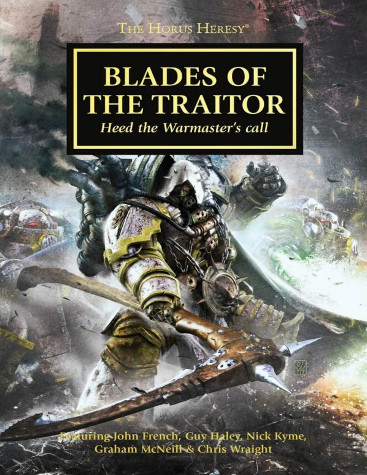 Blades of the Traitor by Chris Wraight & John French & Nick Kyme & Guy Haley & Graham McNeill