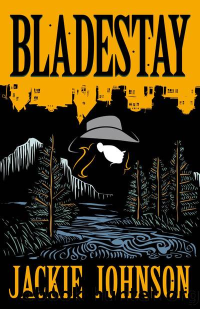 Bladestay by Jackie Johnson