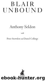 Blair Unbound by Anthony Seldon
