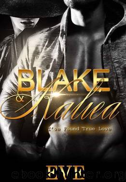 Blake & Kaliea: I've Found True Love by Eve Coleman