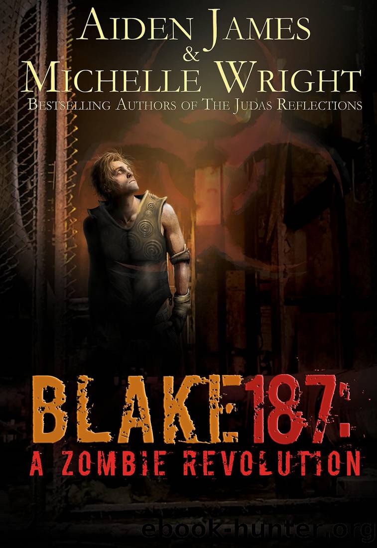 Blake 187: A Zombie Revolution by Aiden James & Michelle Wright