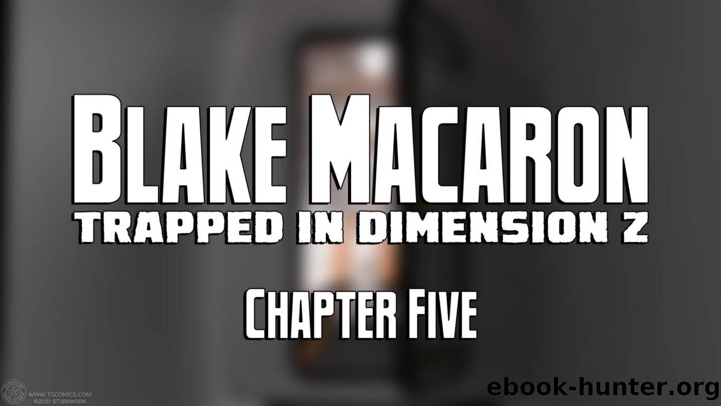 Blake Macaron - Chapter Five by SturkWurk