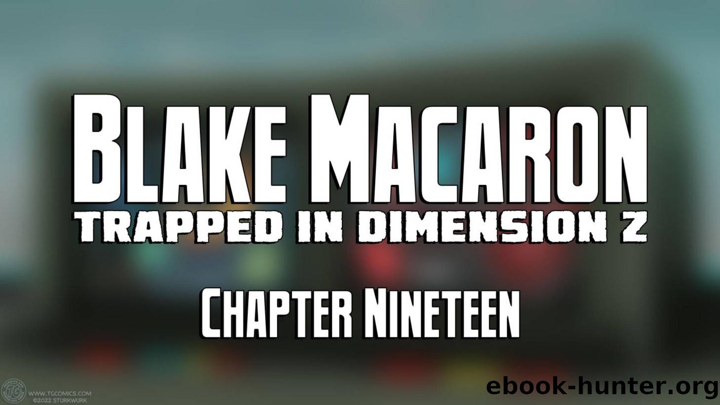 Blake Macaron - Chapter Nineteen by SturkWurk