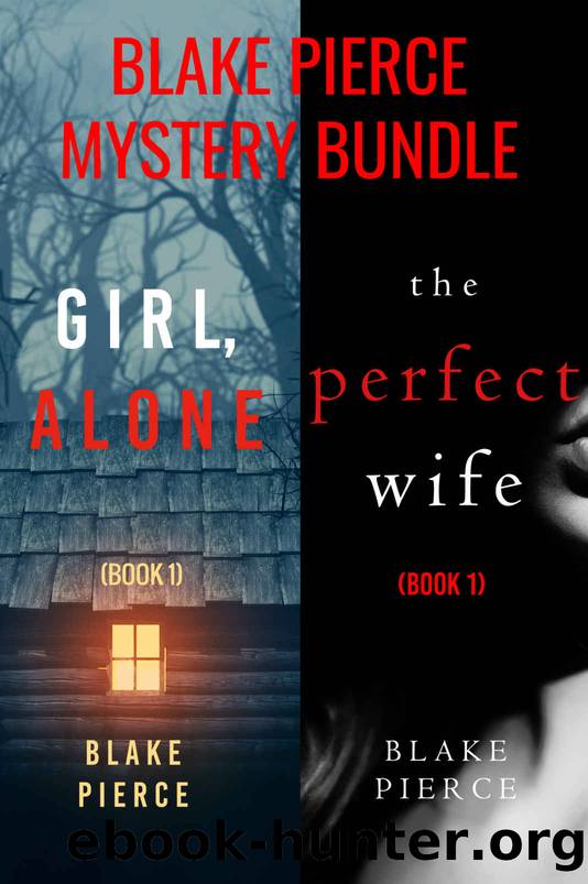 Blake Pierce: FBI Mystery Bundle (Girl, Alone and The Perfect Wife) by Blake Pierce